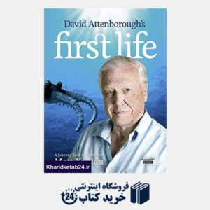 کتاب David Attenboroughâ s First Life: A Journey Back in Time with Matt Kaplan