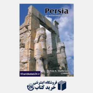 کتاب Persia an Archaeological Guide