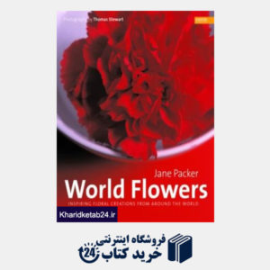 کتاب World Flowers : Inspiring Floral Creations from Around the World