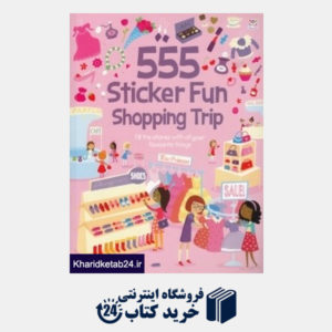 کتاب 555 Sticker Fun Shopping Trip