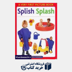 کتاب A Very First Picture Book Splish Splash