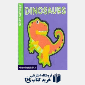کتاب Dinosaurs Soft Shapes