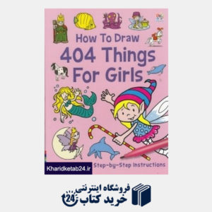 کتاب How To Draw 404 hings For Girls