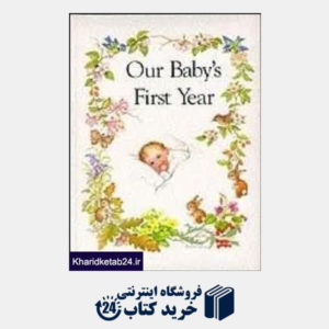 کتاب Our Baby's First Year